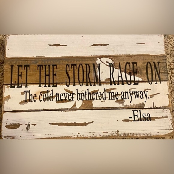 Sweet Bird & Co Other - Sweet Bird & Co. Elsa Sign, “Let the Storm Rage On the Cold Never Bothered Me An
